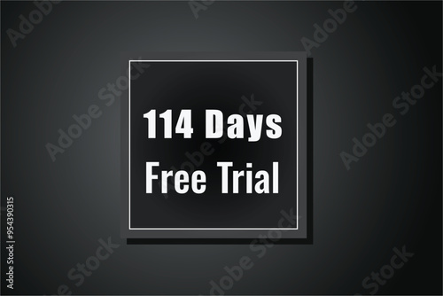 114 day free trial banner design. 114 days free banner background 