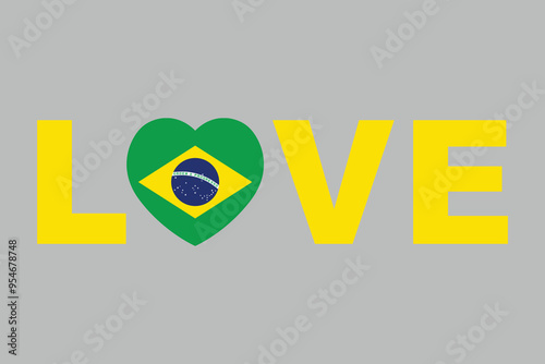 Love Word with Brazil heart shape, Brazil flag over green background vector illustration, Brazilian flag vector, Brazilian national flag graphic

