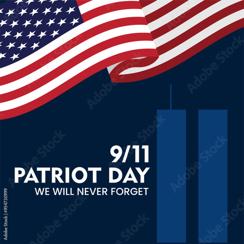 Patriot Day Banner. Graphic Poster Design to Commemorate 9 11 We Will Never Forget