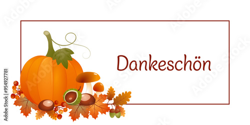 Dankeschön - Schriftzug in deutscher Sprache. Herbstliche Karte mit Kürbis, Beeren, Kastanien, Eicheln, Ahornblättern und Pilzen auf einem Rahmen.