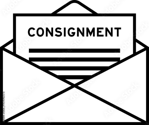Envelope and letter sign with word consignment as the headline