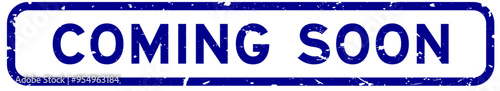 Grunge blue coming soon word square rubber seal stamp on white background