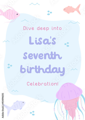 Children's seventh birthday under-the-sea card. Playful underwater invitation with fish and jellyfish in gentle pastel colors.