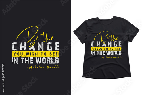 Be the change you wish to see in the world eps, motivational shirt design, cut files inspiring quotes, Mahatma Gandhi quote eps cricut vector