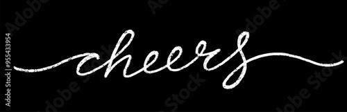 Cheers phrase. Cheers lettering text inscription banner. Ink illustration. Vector Hand drawn lettering black with word cheers. Calligraphic poster. Positive quote.