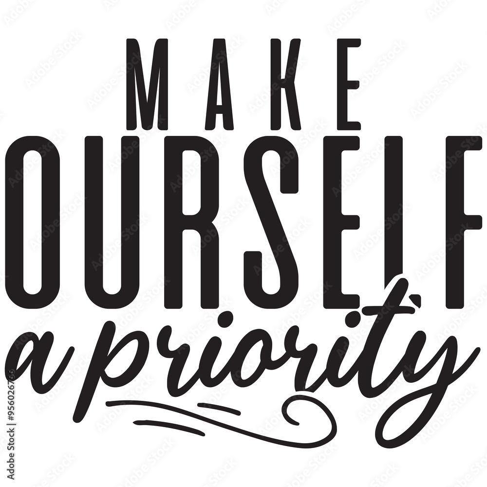 Make Yourself A Priority Make Yourself A Priority