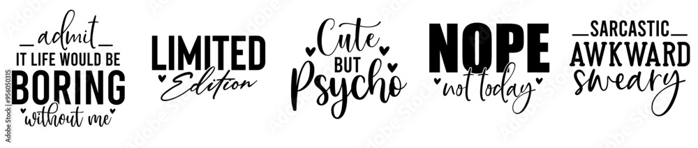 Colourful Sarcastic Design Bundle Trendy Retro Style Illustration, Calligraphy Pack Vector Illustration for Decal, Label, Flyer