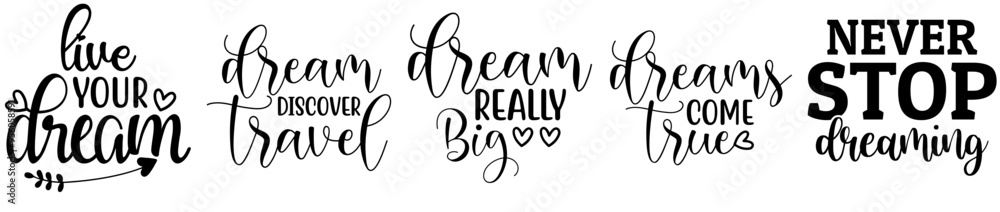 Decorative Dream Bundle Labels And Badges, Inscriptions Set Vector Illustration for Label, Mug Design, Icon