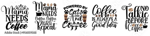 Cute Coffee Bundle Typography, Inscriptions Set Vector Illustration for Book Cover, Label, Printable