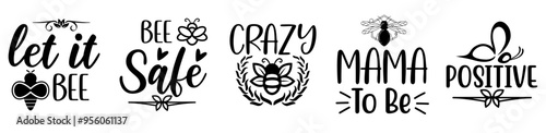 Minimalist Bee Tshirt Design Bundle Inscriptions, Phrases Bundle Vector Illustration for Advertising, Logo, Sticker