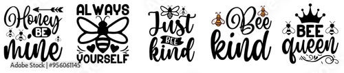 Elegant Bee Design Bundle Typography, Hand Lettering Pack Vector Illustration for Magazine, T-Shirt Design, Bookmark