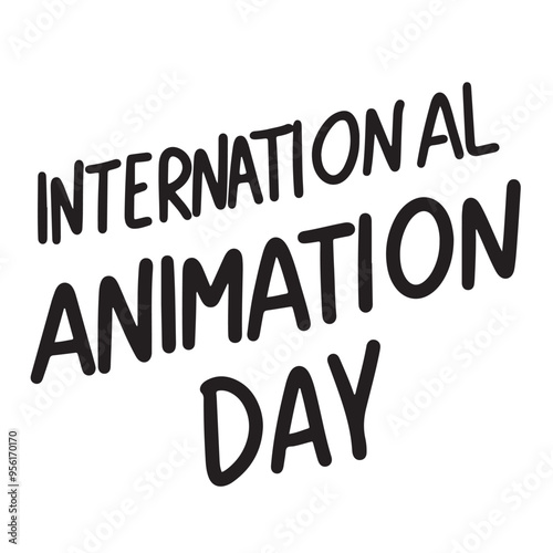 International Animation Day text lettering. Hand drawn vector art.