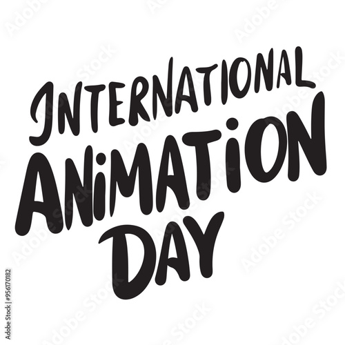 International Animation Day text lettering. Hand drawn vector art.