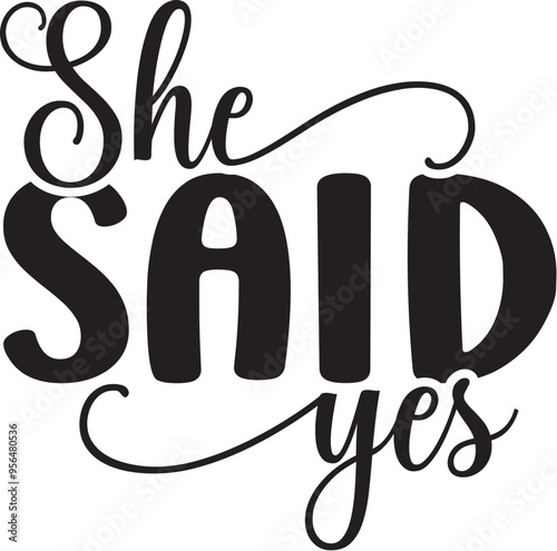 She Said Yes svg