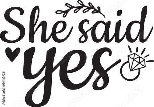 She Said Yes svg