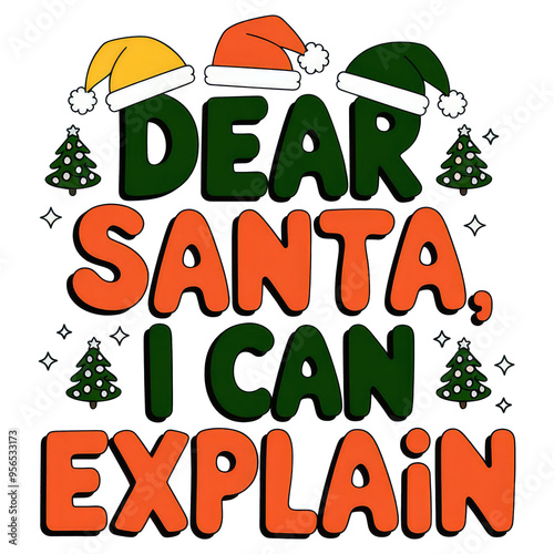 Dear Santa I can explain  t shart desine photo