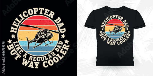 Dad Lover Father's Day Funny Flying Helicopter Retro Vintage Pilot Helicopter T-shirt Design