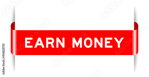 Red color inserted label banner with word earn money on white background