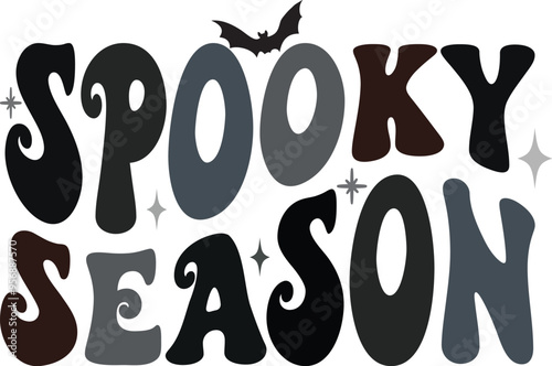 Black groovy spooky season shirt design, halloween text quote vector illustration design