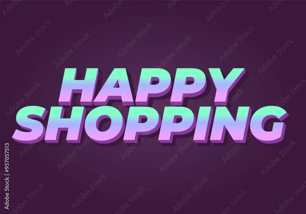 Happy shopping. Text effect with 3D style and modern colors Happy shopping. Text effect with 3D style and modern colors
