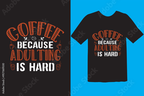 Typography custom coffee t shirt design ,motivational typography t-shirt design, Positive quotes t-shirt design, Coffee SVG t shirt design.