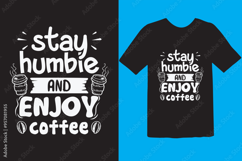 Typography custom coffee t shirt design ,motivational typography t-shirt design, Positive quotes t-shirt design, Coffee SVG t shirt design. Typography custom coffee t shirt design ,motivational typography t-shirt design, Positive quotes t-shirt design, Coffee SVG t shirt design.
