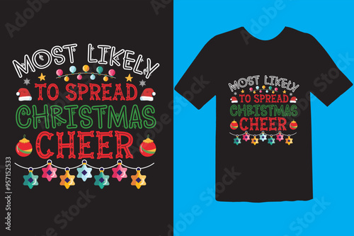 Christmas T shirt design or Lettering Christmas t shirt design template or Typography Santa T shirt design vector for the Christmas lover warm advance wishes for merry Christmas