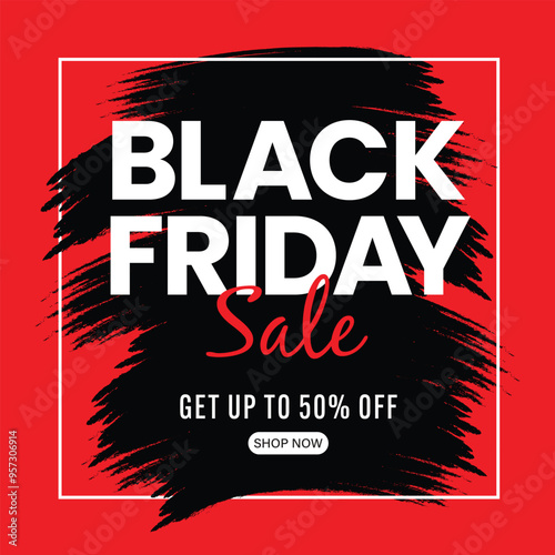 Black Friday Sale vector sign get up to 50% off shop now with black grunge paint brush effect stock illustration