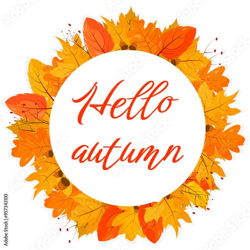 Banner with the inscription hello autumn. Template for advertising, brochure, cover, invitation, announcement and social networks. Autumn, leaves, branches and acorns.