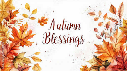 Autumn blessings with vibrant leaves and warm colors on a light background