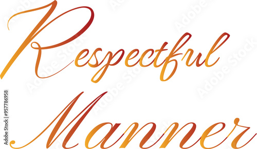 Respectful Manner T-Shirt Creative Design with Special Quote