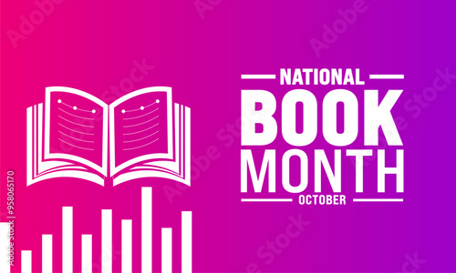 October is  National book month .celebration focuses on the importance of reading, writing ,literature. use to background, banner, placard, card, poster design with text inscription standard color.