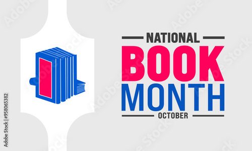 October is  National book month .celebration focuses on the importance of reading, writing ,literature. use to background, banner, placard, card, poster design with text inscription standard color.