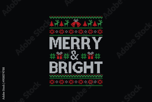 Merry & bright, Ugly Christmas Sweater Sublimation Pattern T shirt design