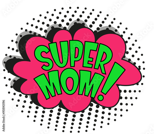 Comic lettering super mom. Vector bright cartoon illustration in retro pop art style. Comic text sound effects. EPS 10.