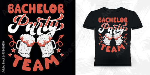 Bachelor Party Team Funny Retro Vintage Bachelor Party T-shirt Design