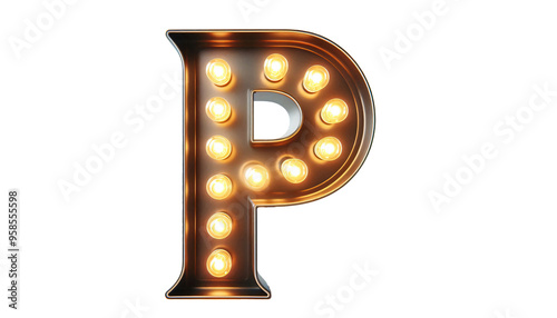 Vintage Steampunk Letter 'P' with Illuminated Incandescent Bulbs in Old American Road Sign Style on Transparent Background