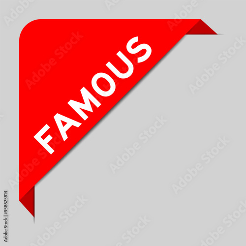 Red color of corner label banner with word famous on gray background