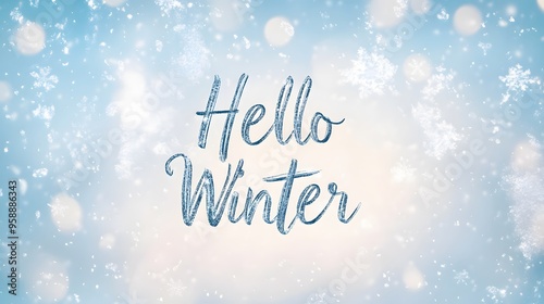 Hello Winter! A blue and white winter background with the words Hello Winter written in the center.