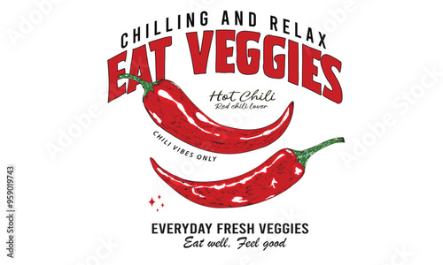 Chilling and relax. Hot chili design for t shirt print, poster, sticker, background and other uses. Red spicy chili artwork. Always fresh spicy graphic print design. Eat veggies.