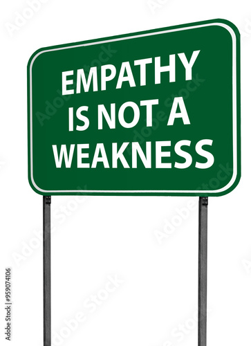 empathy is not a weakness sign