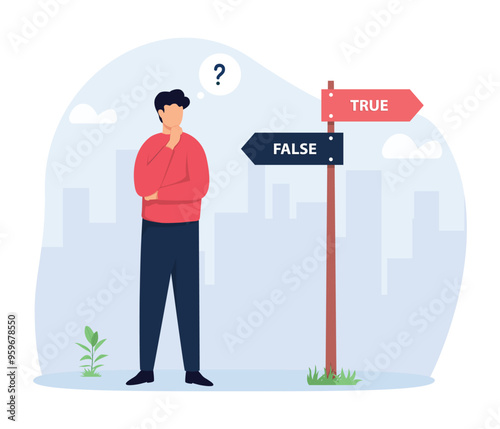 Truth or false concept illustration. A man thinking or comparing between truth and false. Vector Illustration.