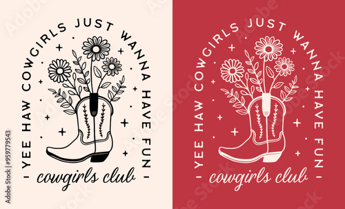 Cowgirl club country girl funny quotes sayings yee haw cowgirls just wanna have fun. Retro vintage red girly floral boots aesthetic printable party invitation besties squad gift shirt design cut file.