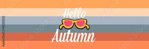 Super Hello Autumn vector banner with text and retro yellow sunglasses isolated on stripped background. Hello Autumn poster design template with cartoon sunglasses, retro rainbow, good vibes
