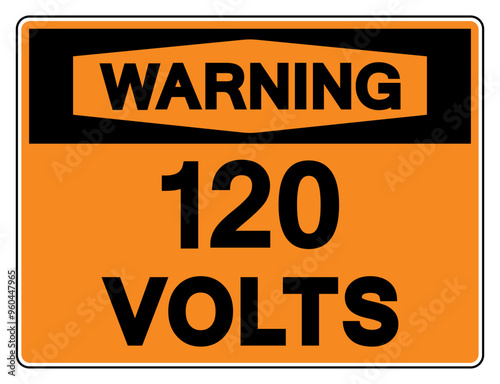 Warning 120 Volts Tag Symbol Sign,Vector Illustration, Isolate On White Background Label. EPS10