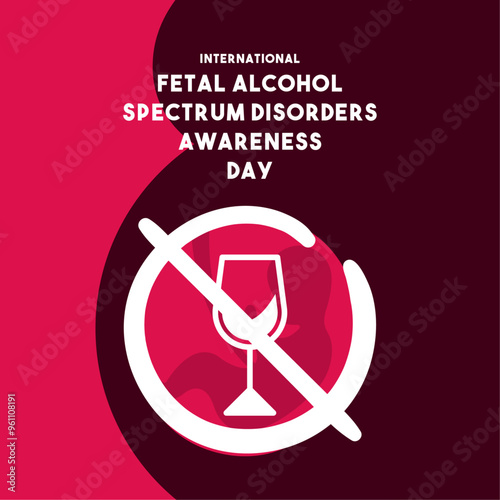 International Fetal Alcohol Spectrum Disorders Awareness.