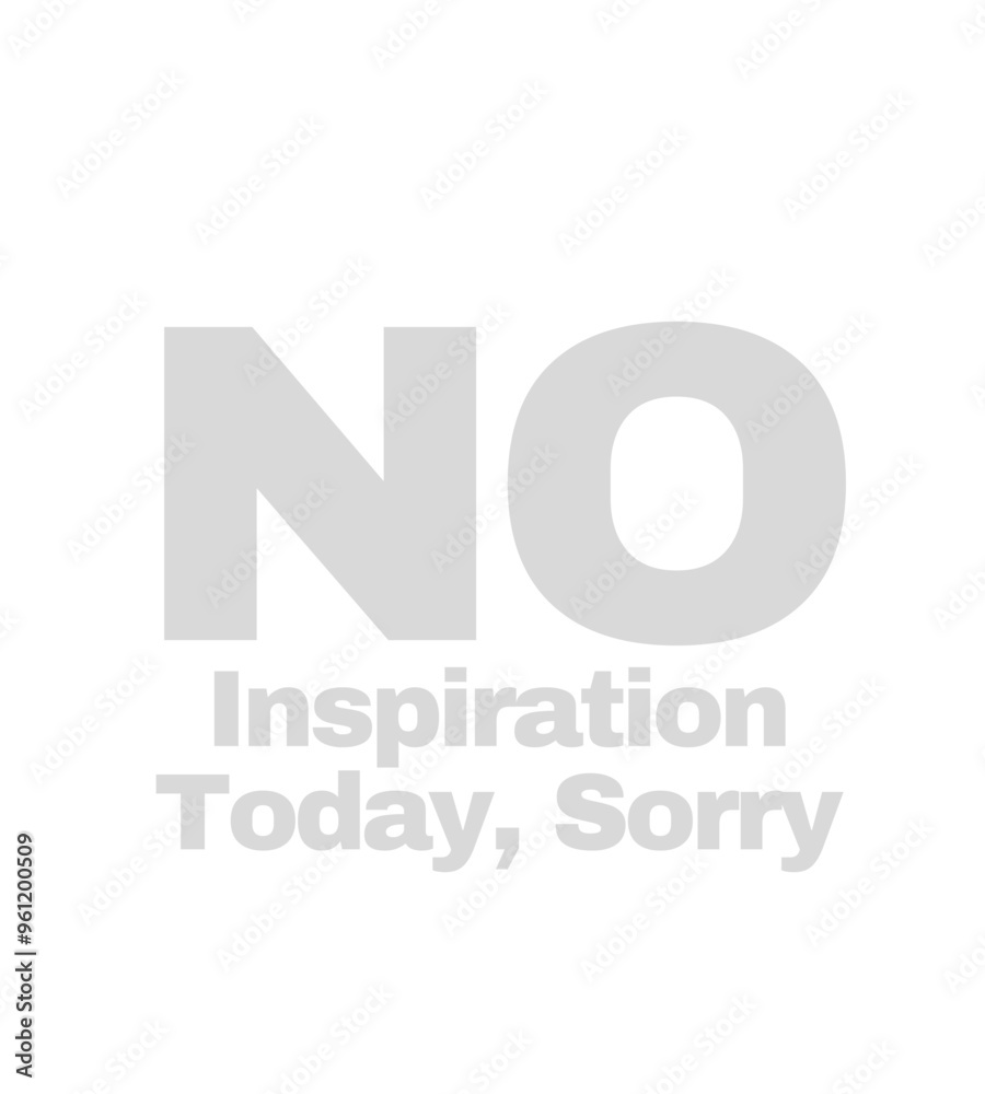 t shirt design no inspiration today sorry t shirt design no inspiration today sorry