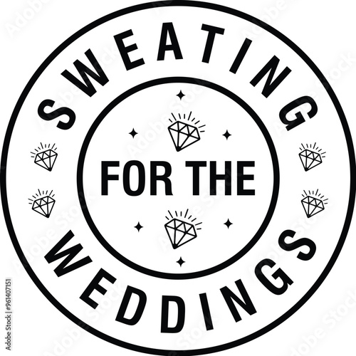 Sweating for the Weddings