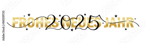 FROHES NEUES JAHR 2025 (HAPPY NEW YEAR 2025 in German) vector brush calligraphy banner