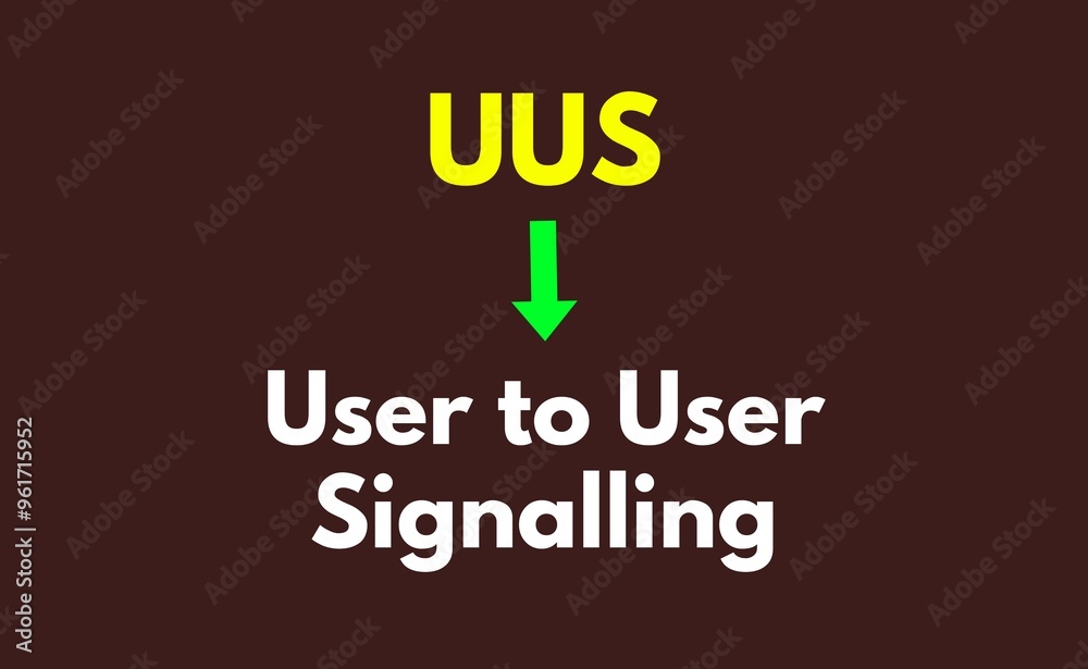 UUS Meaning, User to User Signalling UUS Meaning, User to User Signalling